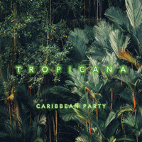 Tropicana - Caribbean Party