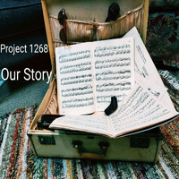 Project 1268 - Our Story