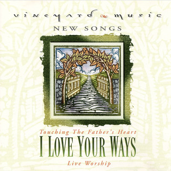 Vineyard Music - I Love Your Ways, Vol. 35 (Live)