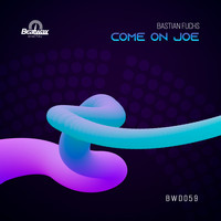 Bastian Fuchs - Come on Joe EP