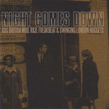 Various Artists - Night Comes Down: 60s British Mod, R&B, Freakbeat & Swinging London Nuggets (Explicit)
