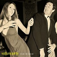 Vulture Party - Iso Disco