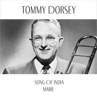 Tommy Dorsey - Song of India / Marie
