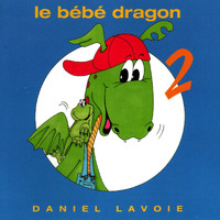 Daniel Lavoie - Le Bébé Dragon 2