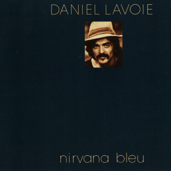 Daniel Lavoie - Nirvana Bleu