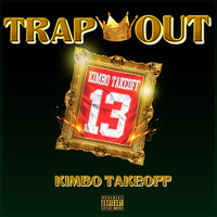 Kimbo Takeoff - Trap Out (Explicit)
