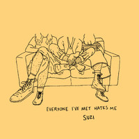 Suzi - Everyone I've Met Hates Me (Explicit)