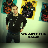 TAS - We Ain't The Same (Explicit)