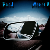 Beej - Who're U (Explicit)