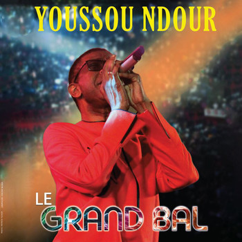 Youssou N'Dour - Le grand bal