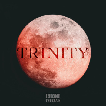 crane the brain - Trinity