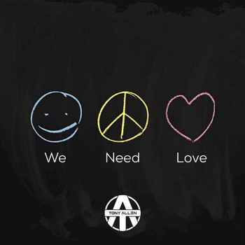 Tony Allen - We Need Love