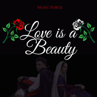 Music Forge - Love Is a Beauty