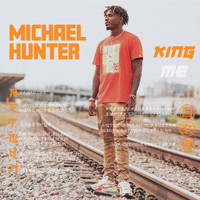 Michael Hunter - King Me (Explicit)