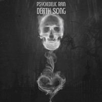 Psychedelic Rain - Death Song