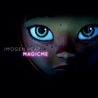 Imogen Heap - Magic Me