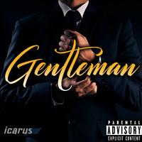 Icarus - Gentleman (Explicit)