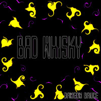Dameon Bruce - Bad Whisky
