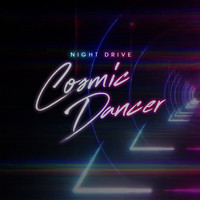 Night Drive - Cosmic Dancer