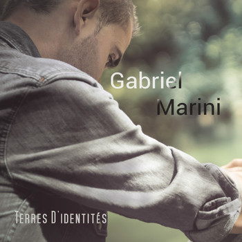 Gabriel Marini - Terres d'identités