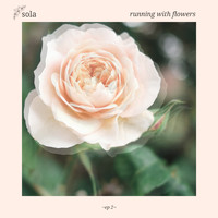 Sola - Running with Flowers