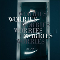 BLVD - Worries (Explicit)