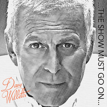 Dave Willetts - The Show Must Go On