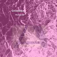 Gelanaka - Morals EP