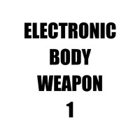 Randolph & Mortimer - Electronic Body Weapon 1