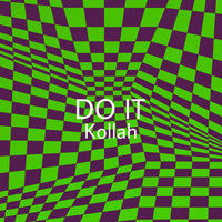 Kollah - Do It