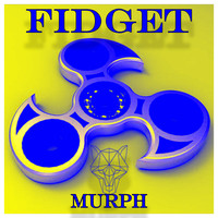 Murph - Fidget