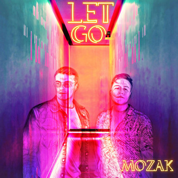 Mozak - Let Go (Explicit)