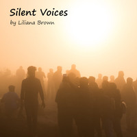 Liliana Brown - Silent Voices