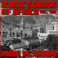 Nura M. Inuwa - Iconic Sounds of Africa, Vol. 100