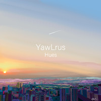 YawLrus - Hues