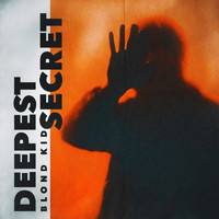 Blond Kid - Deepest Secret