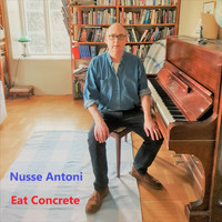 Nusse Antoni - Eat Concrete