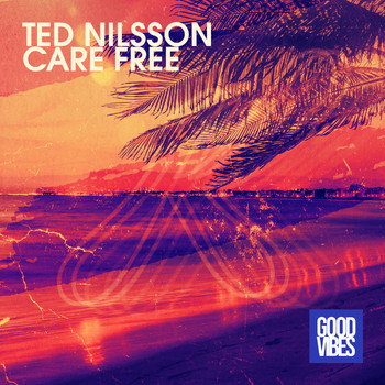 Ted Nilsson - Care Free