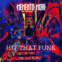 Memento Mori - Hit That Funk