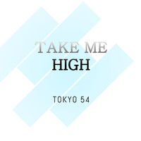 Tokyo 54 - Take me high