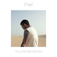 Pier - Tous les fantomes (Explicit)