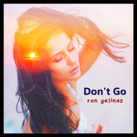 Ron Gelinas - Don't Go