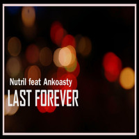 Nutril - Last Forever