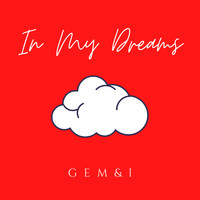 Gem&I - In My Dreams (Acoustic)
