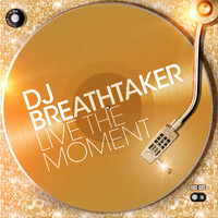 Dj Breathtaker - Live the Moment