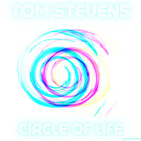 Tom Stevens - Circle of Life (2022 Remaster)