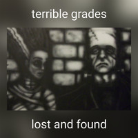 Lost and Found - terrible grades