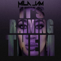 Mila Jam - It's Raining Them