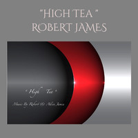 Robert James - "High Tea "