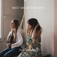 The Mayries - Meet Me At Our Spot (Explicit)